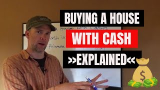 Buying a House with Cash Explained
