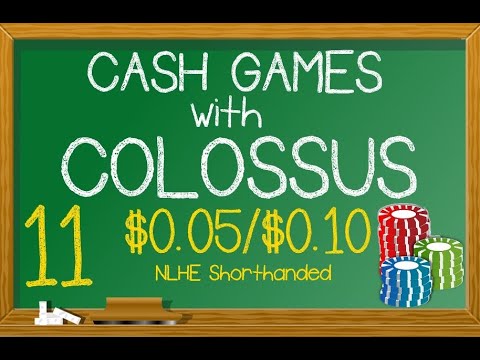 Poker Cash Games With Colossos: Ep 11 - $0.05/$0.10 NLHE Shorthanded