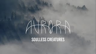 AURORA - Soulless Creatures (Sub. Español)