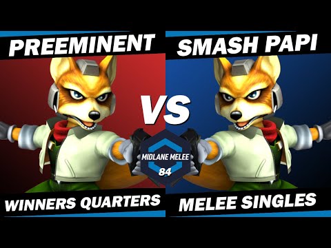 Preeminent vs Smash Papi - Winners Quarter Finals | Midlane Melee 84