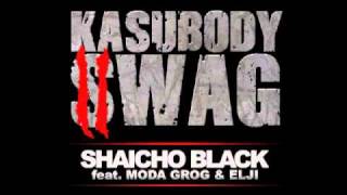 Shaicho Black ft. Eddy Fortes Moda Grog & Elji - KASUBODY SWAG