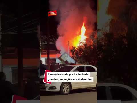Casa é destruída por incêndio de grandes proporções em Horizontina