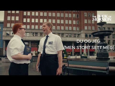 Du og jeg (men stort sett meg) - The Book of Mormon