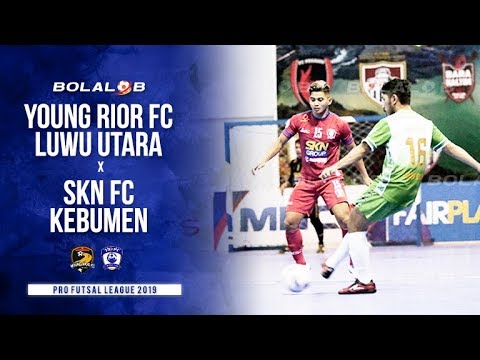 Young Rior (4) vs (9) SKN FC Kebumen - Highlights Pro Futsal League 2019