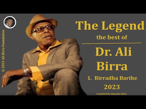 The Legend  Dr. Ali Birra Birradha Barihe 2023