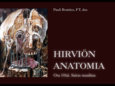 Hirviön anatomia. Osa 10(a). Sairas maailma