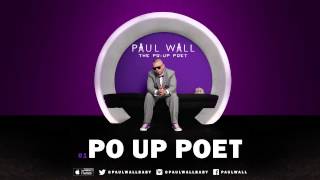 Paul Wall - Po Up Poet (Audio)