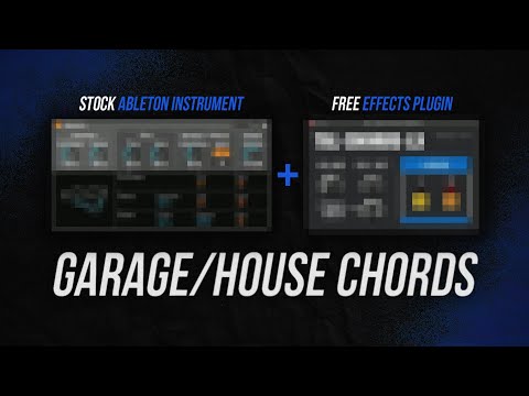 Ableton Stock Instrument + Free Effects Plugin = Lush House/Garage Chords