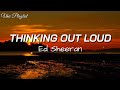 Thinking Out Loud - Ed Sheeran (Lyrics)
