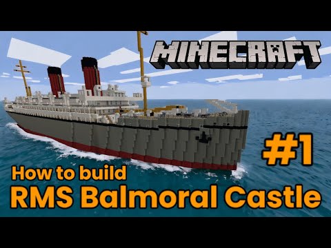 Richlarrousse - RMS Balmoral Castle, Minecraft Tutorial part 1