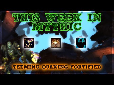Teeming/Quaking/Fortified - This Week in Mythic + !
