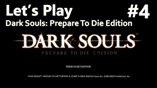 Let's Play Dark Souls: Prepare To Die Edition EPISODE 04: Asylum Demon and More