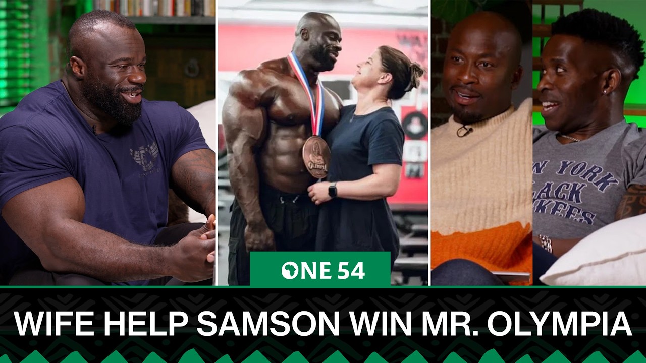 Samson Dauda's Wife Helped Him Win Mr. Olympia | One54 Africa Podcast