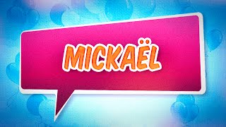 Joyeux anniversaire Mickaël