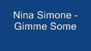 Nina Simone - Gimme some