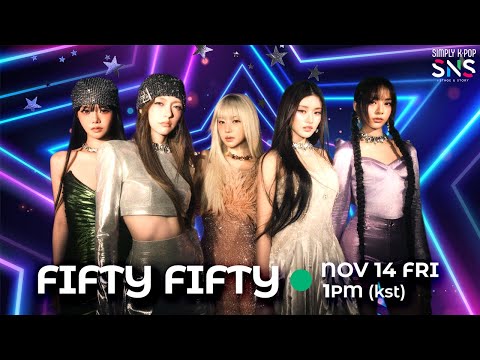 [Simply K-Pop S.N.S] Ep.2 FIFTY FIFTY