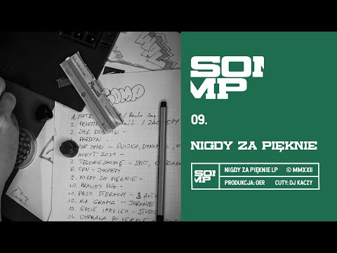 Somp - Nigdy Za Pięknie (prod. Oer, cuty: DJ Kaczy)