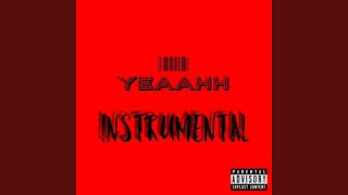 Yeaahh (Instrumental)