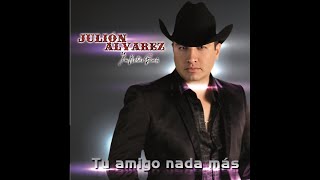 Julión Álvarez Y Su Norteño Banda - Tú No Tienes la Culpa (Audio)
