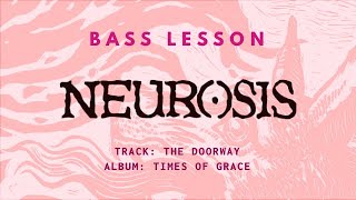 Neurosis - The Doorway // Sludge & Post-Metal Bass Lesson w/ TAB