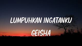 Download lagu Geisha - Lumpuhkan Ingatanku (Lirik) mp3