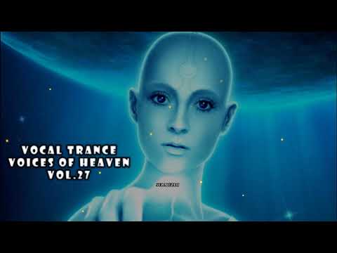 Best of Vocal Trance 2021 ♪TRANCE ♪ [Voices of Heaven Vol.27] March 2021