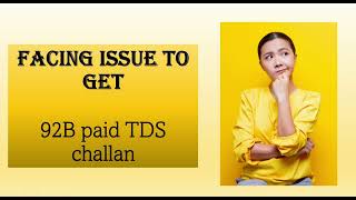 How to Download TDS Paid Challan ! 92B Challan