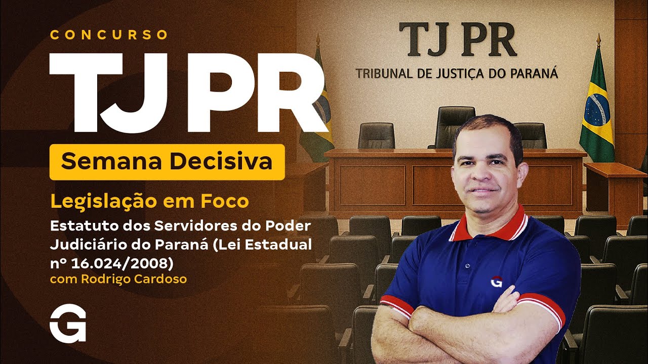 Concurso TJ PR | Semana Decisiva: Estatuto dos Servidores do Judiciário (Lei 16.024/2008 - PR)