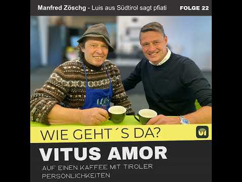 Manfred Zöschg - Luis aus Südtirol sagt pfiati