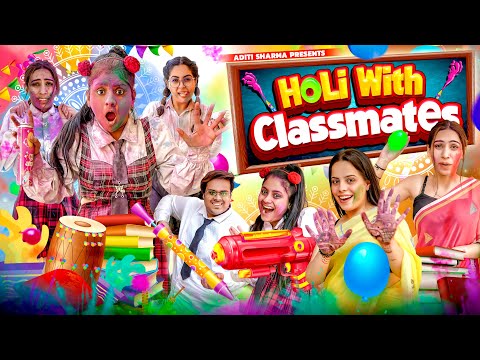 Holi With Classmates || Aditi Sharma