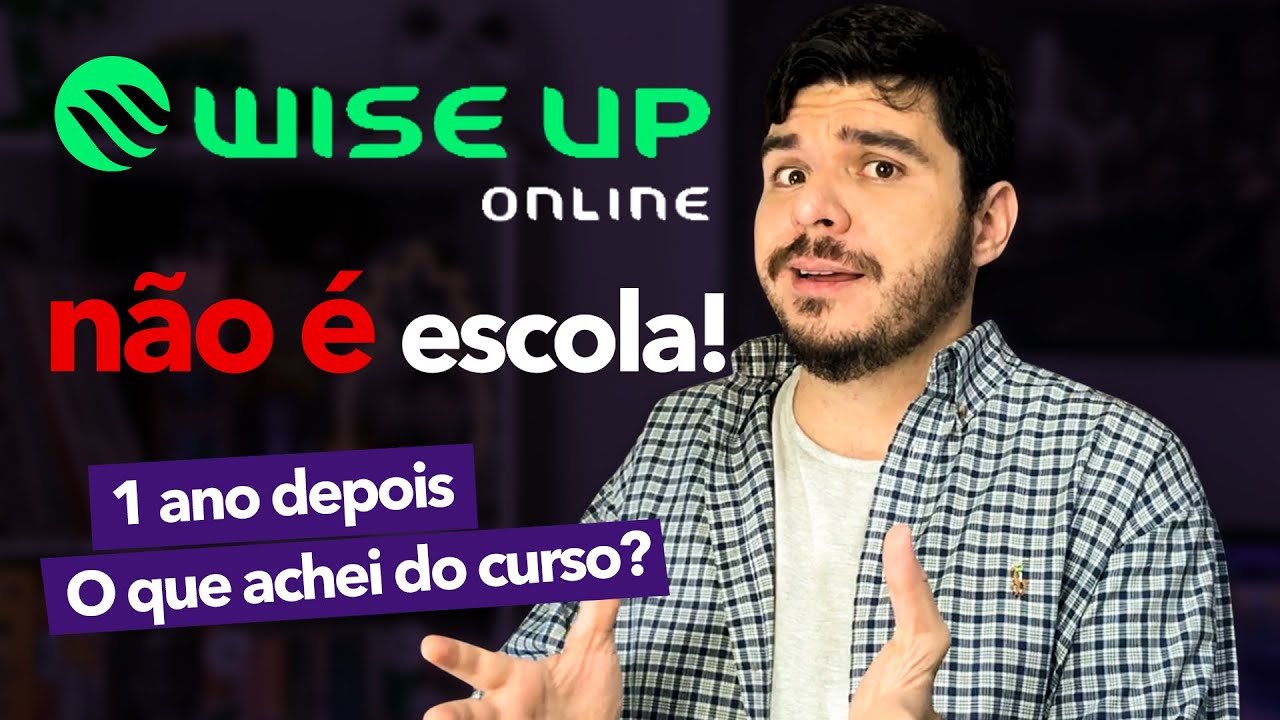 WISE UP ONLINE É MAIS DO QUE ESCOLA DE INGLÊS! O que achei do curso 1 ano depois de assinar?