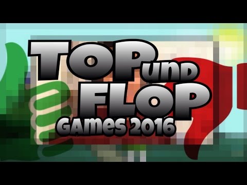 Meine TOP und FLOP 5 der Videospiele 2016