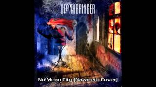 Deathbringer - No Mean City (Nazareth Cover)