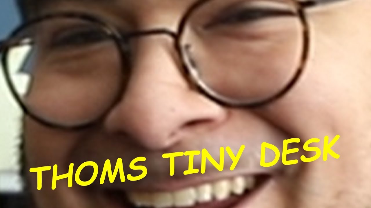 Thom's Tiny Desk