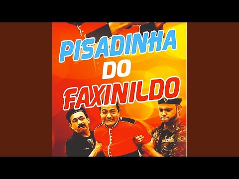 Pisadinha do Faxinildo