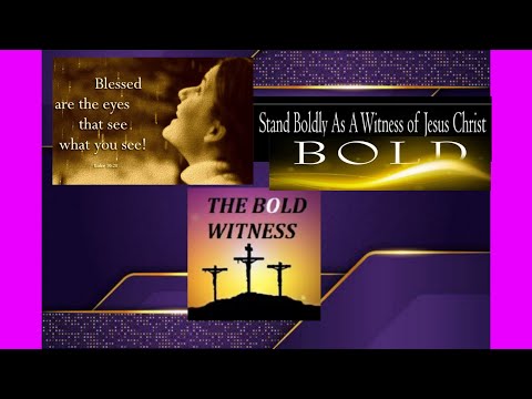 Be a Bold Witness for Christ | 29 Nov 2022 |