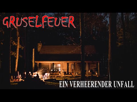 Ein verheerender Unfall - GRUSELFEUER GESCHICHTEN