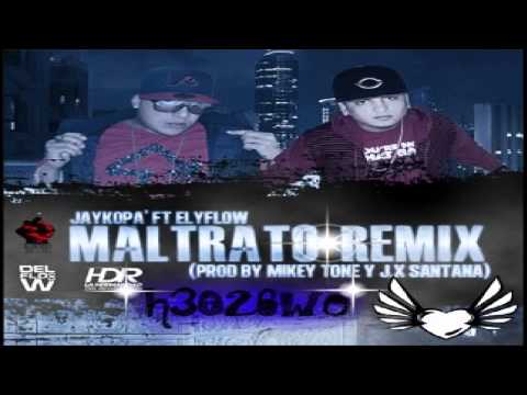Ely Flow Ft Jayko Pa-Maltrato (Official Remix)