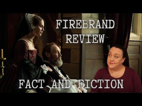 Reviewing Firebrand: Facts and Fiction on Film