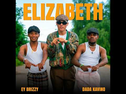 Ey Brizzy X Dada Kavino_Elizabeth MP4