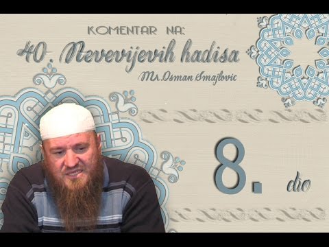 Koncept džihada | KOMENTAR 40.NEVEVIJEVIH HADISA- 8.HADIS | Mr.Osman Smajlović