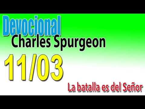 Devocional Charles Spurgeon 11/03 - La batalla es del Señor