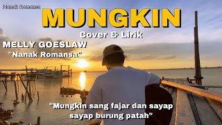 Download lagu MUNGKIN SANG FAJAR DAN SAYAP SAYAP BURUNG PATAH - MUNGKIN COVER NANAK ROMANSA mp3