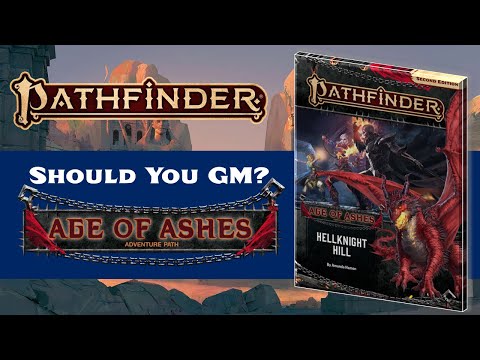 Should You GM Age of Ashes for Pathfinder 2nd Edition? (SPOILERS)