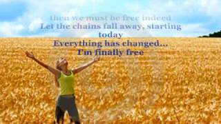 Finally Free by Nichole Nordeman with Lyrics