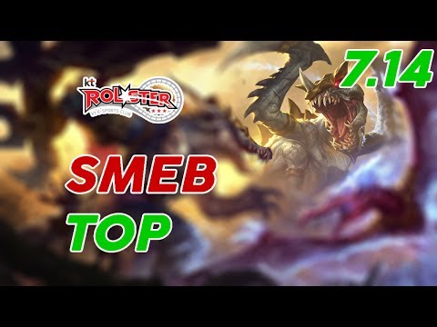 KT Rolster Smeb Cho'Gath Top Patch 7.14