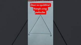 Draw an equilateral triangle using a protractor only