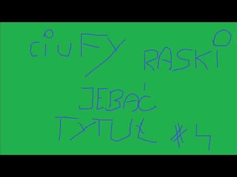 CIUFY X RASKI   JEBAĆ TYTUŁ #4