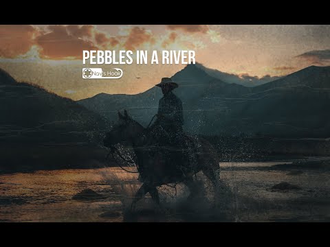 Nav's Hook - Pebbles In A River (Official Lyric Video)