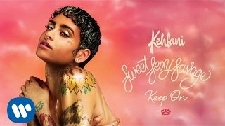 Kehlani – Keep On (Official Audio)